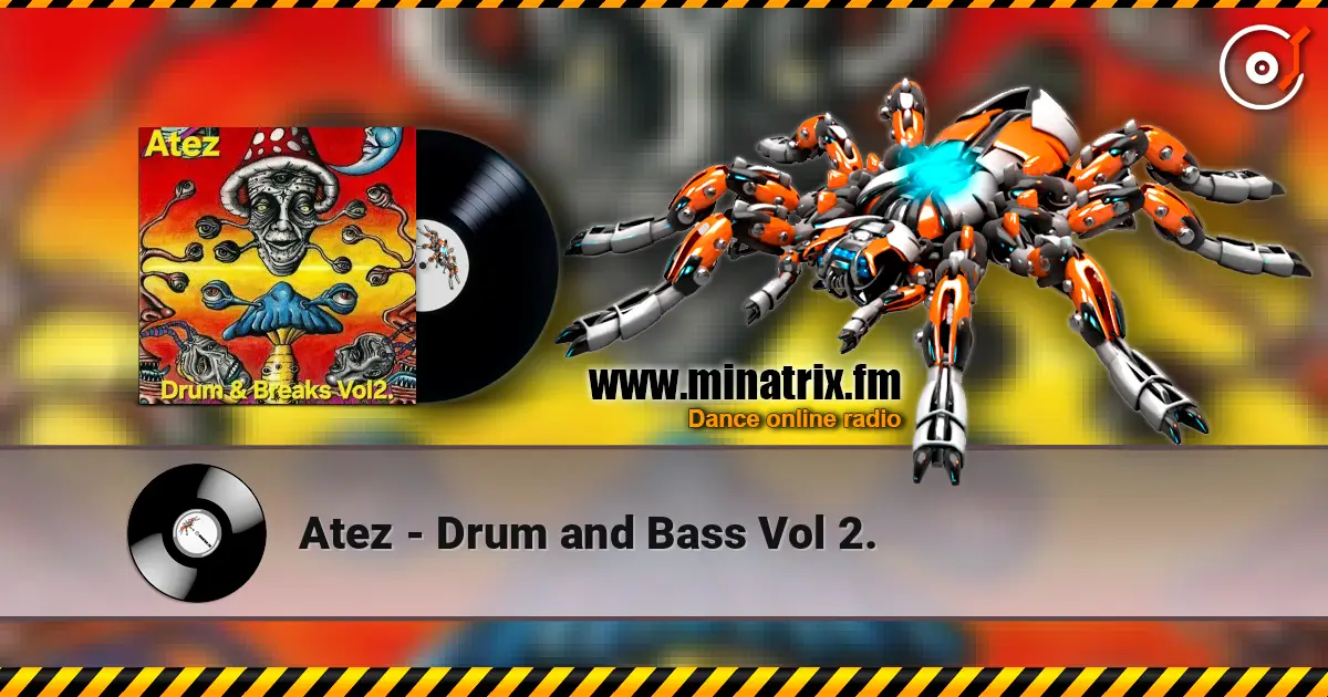 Atez - Drum and Bass Vol 2. écouter en ligne en haute qualité | Minatrix.FM