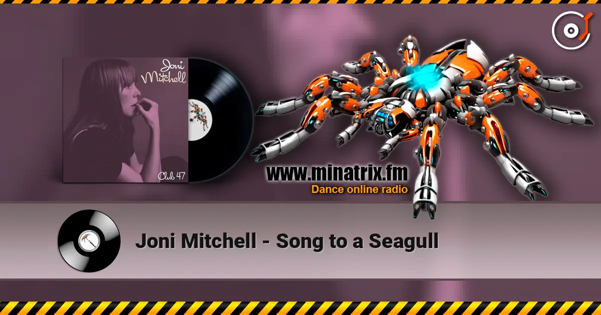 Joni Mitchell - Song to a Seagull écouter en ligne en haute qualité | Minatrix.FM