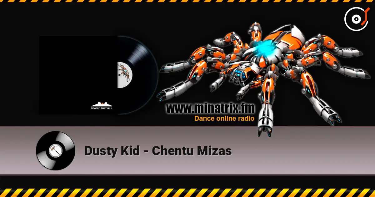 Dusty Kid - Chentu Mizas écouter en ligne en haute qualité | Minatrix.FM