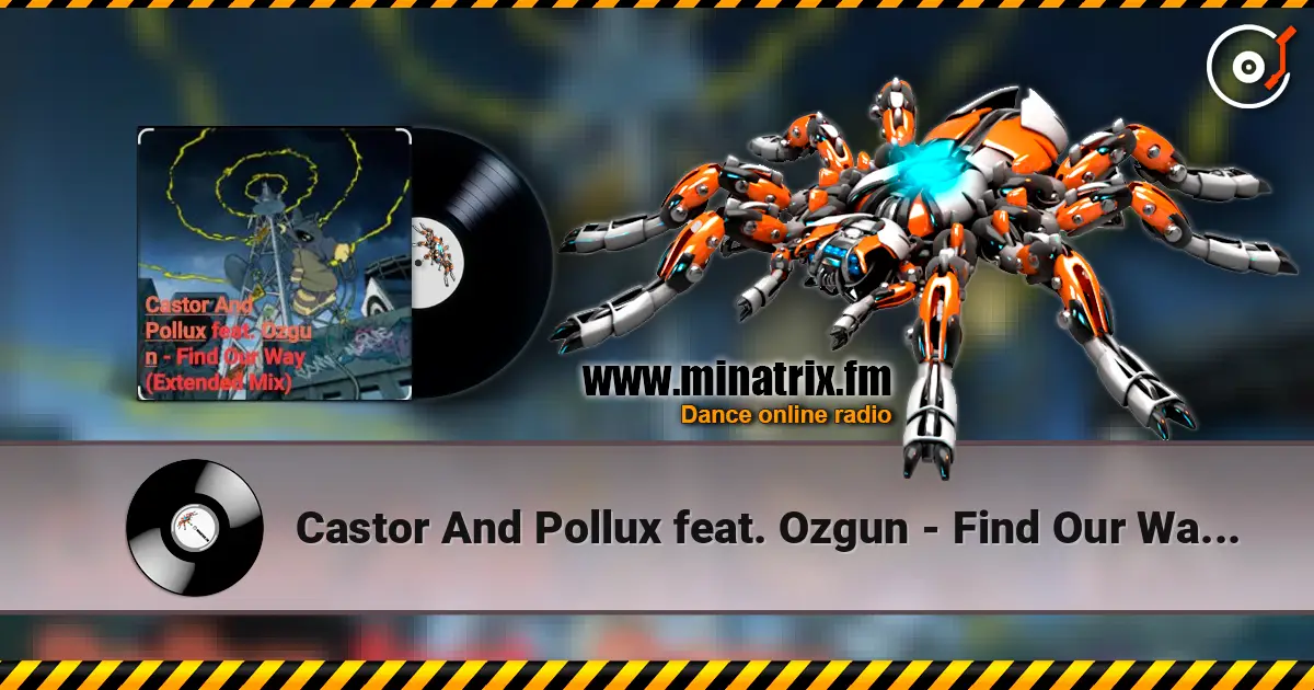 Castor And Pollux feat. Ozgun - Find Our Way (Extended Mix) écouter en ligne en haute qualité | Minatrix.FM