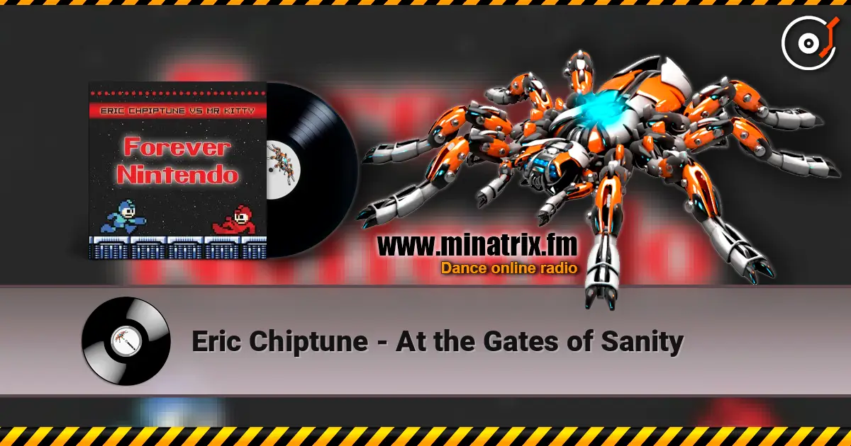 Eric Chiptune - At the Gates of Sanity écouter en ligne en haute qualité | Minatrix.FM