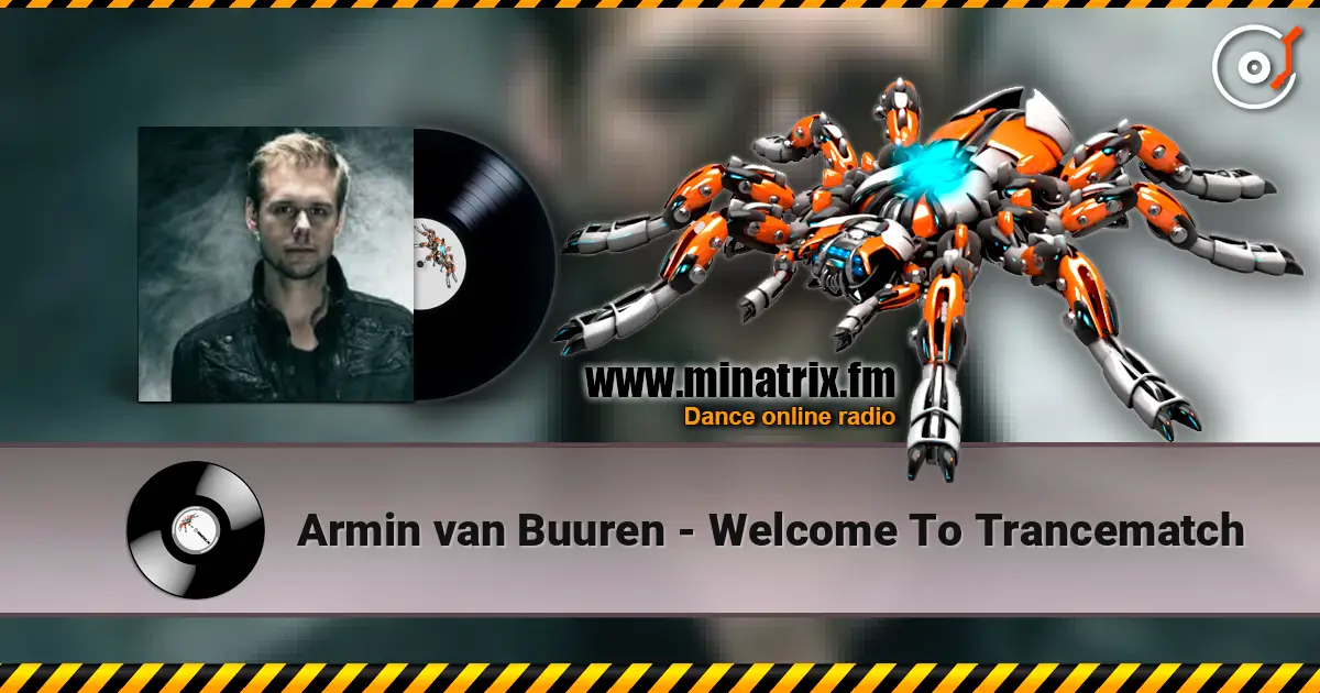 Armin van Buuren - Welcome To Trancematch écouter en ligne en haute qualité | Minatrix.FM