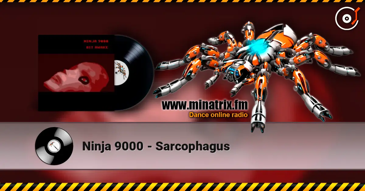Ninja 9000 - Sarcophagus écouter en ligne en haute qualité | Minatrix.FM