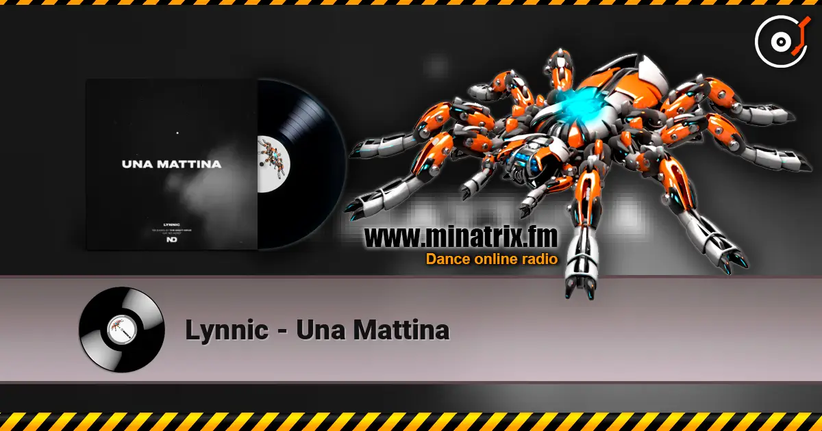 Lynnic - Una Mattina écouter en ligne en haute qualité | Minatrix.FM
