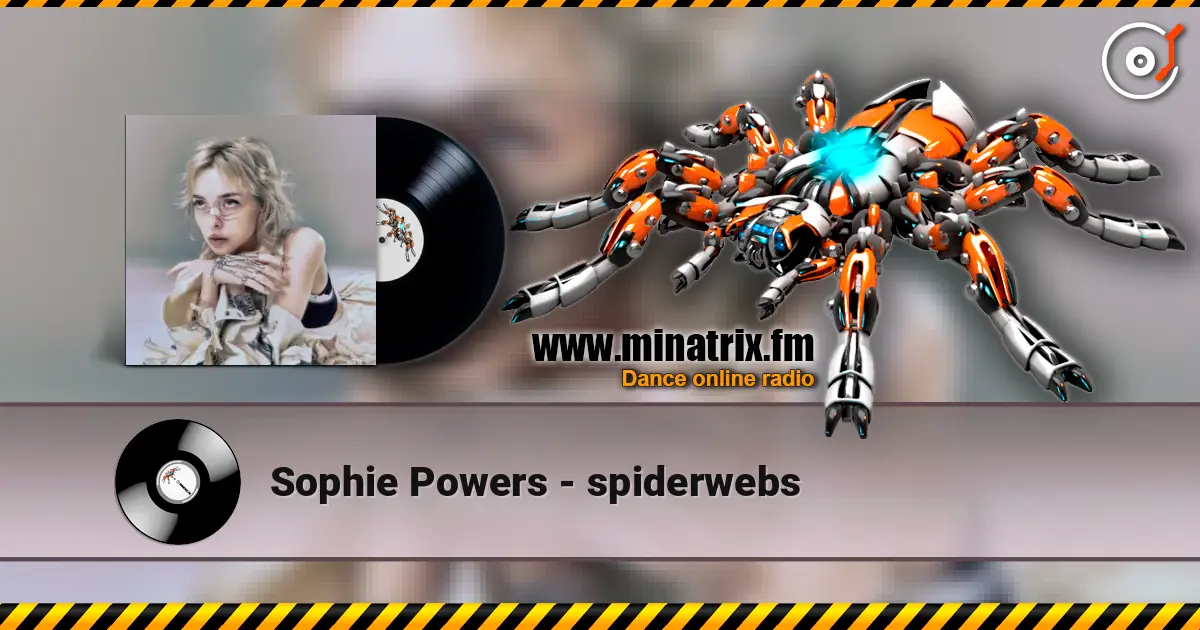 Sophie Powers - spiderwebs écouter en ligne en haute qualité | Minatrix.FM