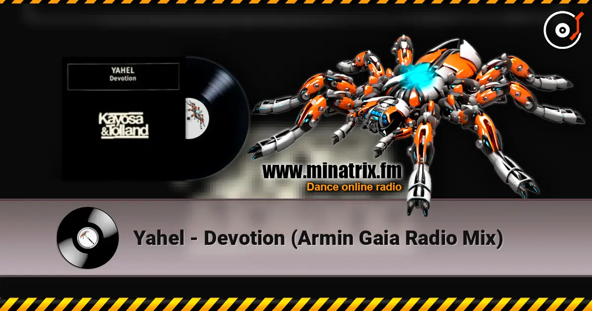 Yahel - Devotion (Armin Gaia Radio Mix) écouter en ligne en haute qualité | Minatrix.FM