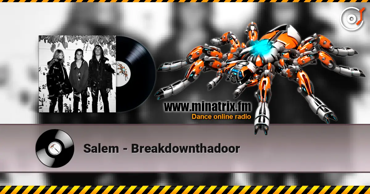 Salem - Breakdownthadoor écouter en ligne en haute qualité | Minatrix.FM