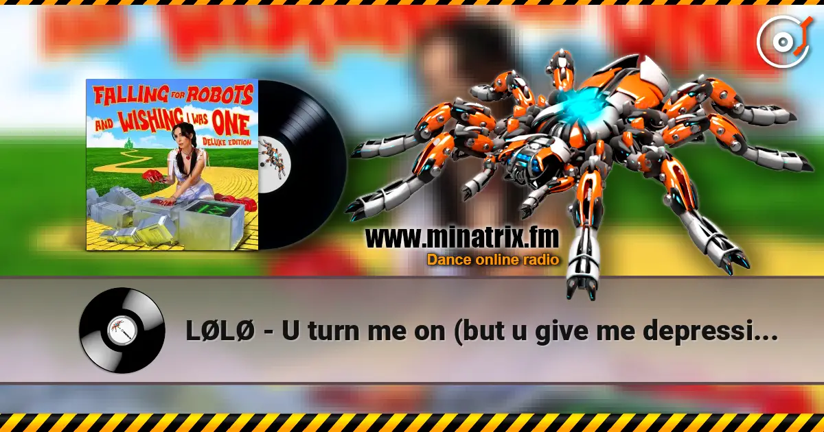 LØLØ - U turn me on (but u give me depression) écouter en ligne en haute qualité | Minatrix.FM