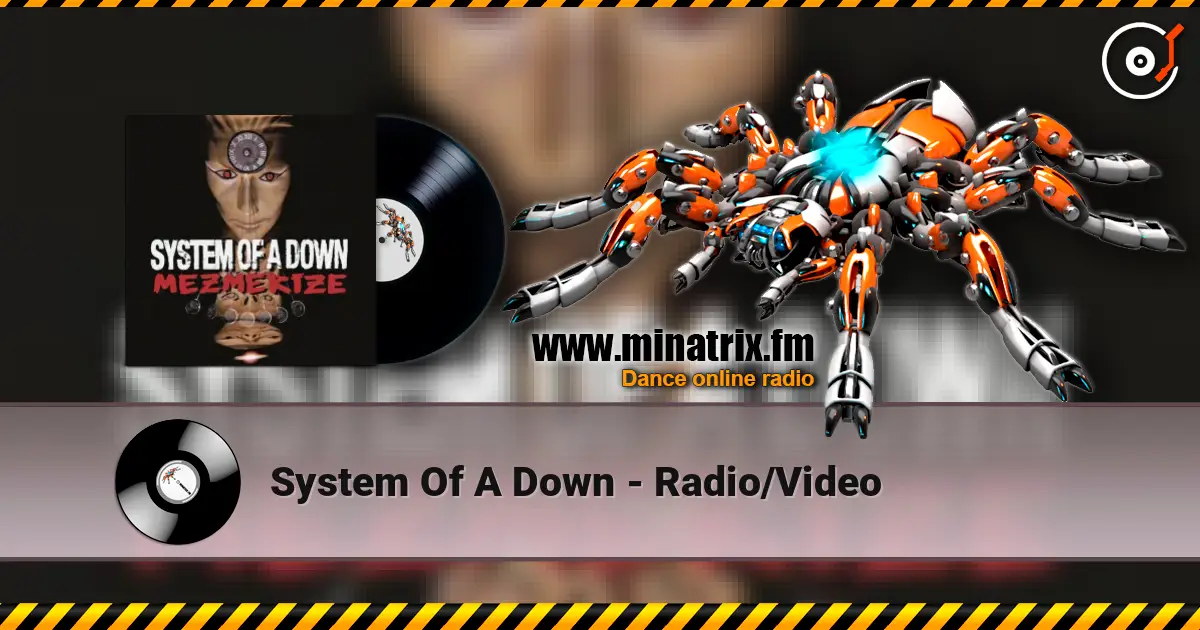 System Of A Down - Radio/Video écouter en ligne en haute qualité | Minatrix.FM