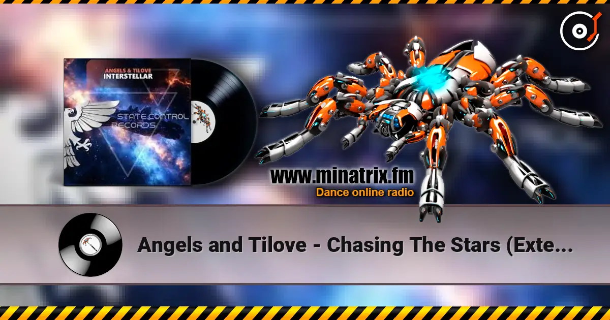 Angels and Tilove - Chasing The Stars (Extended Mix) écouter en ligne en haute qualité | Minatrix.FM