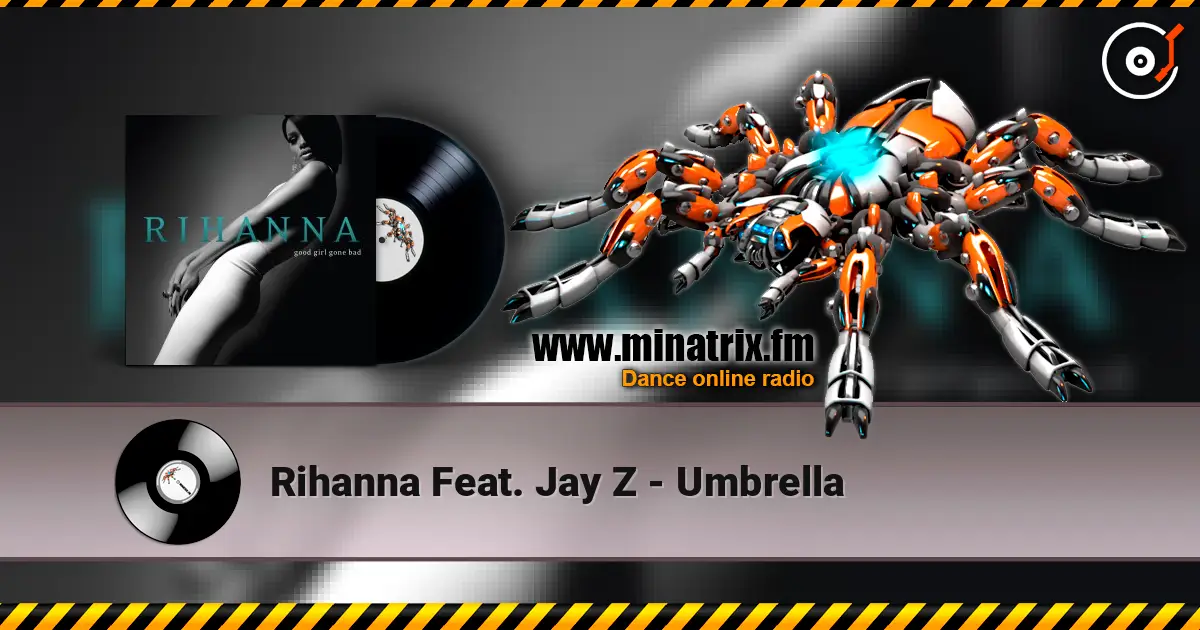 Rihanna Feat. Jay Z - Umbrella écouter en ligne en haute qualité | Minatrix.FM