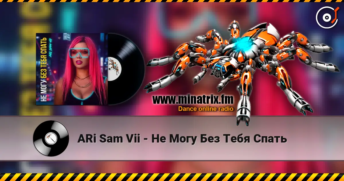 ARi Sam Vii - Не Могу Без Тебя Спать écouter en ligne en haute qualité | Minatrix.FM