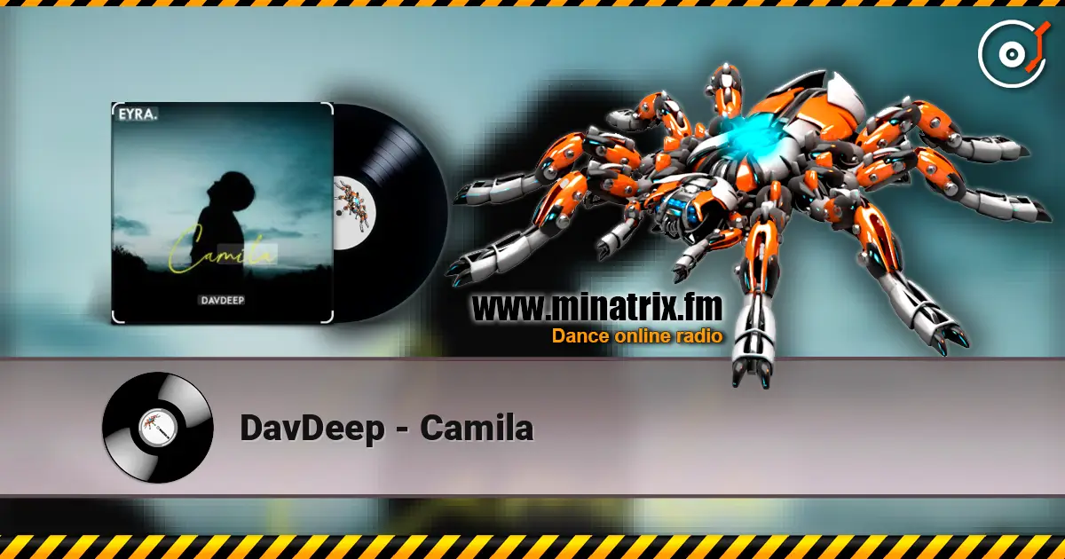 DavDeep - Camila écouter en ligne en haute qualité | Minatrix.FM