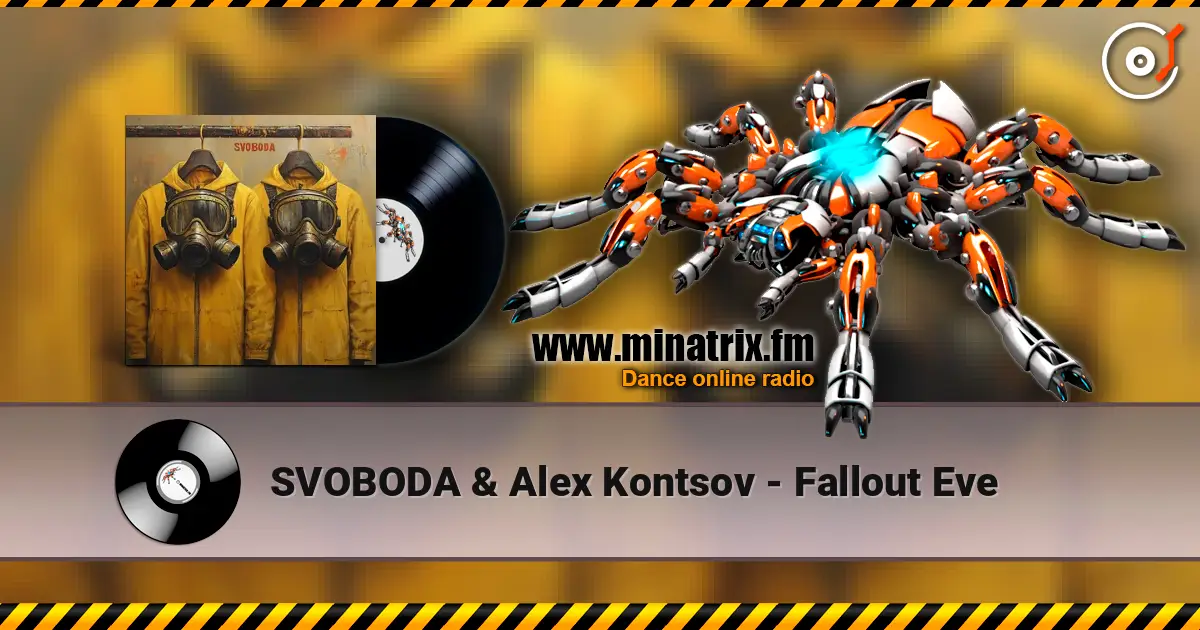 SVOBODA & Alex Kontsov - Fallout Eve écouter en ligne en haute qualité | Minatrix.FM