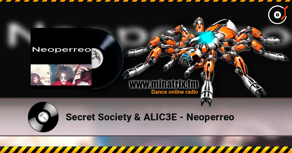 Secret Society & ALIC3E - Neoperreo écouter en ligne en haute qualité | Minatrix.FM