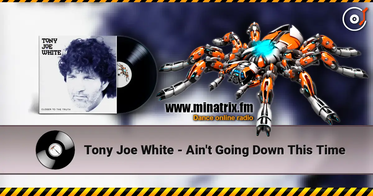 Tony Joe White - Ain't Going Down This Time écouter en ligne en haute qualité | Minatrix.FM
