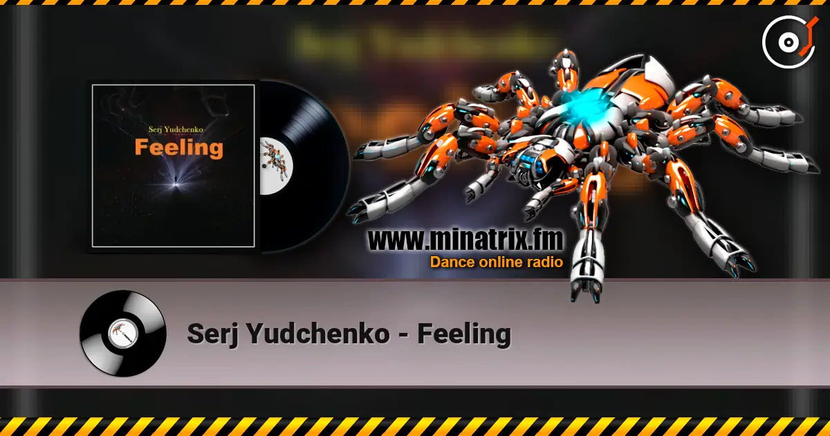 Serj Yudchenko - Feeling écouter en ligne en haute qualité | Minatrix.FM