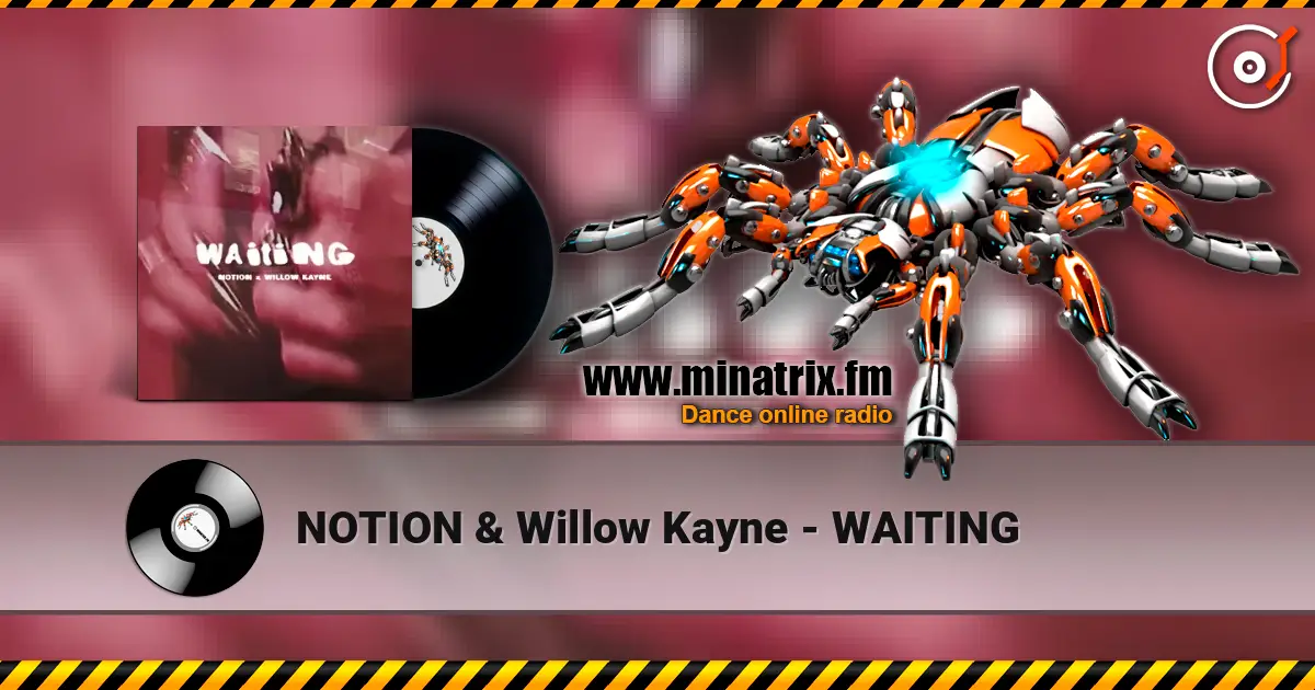NOTION & Willow Kayne - WAITING écouter en ligne en haute qualité | Minatrix.FM