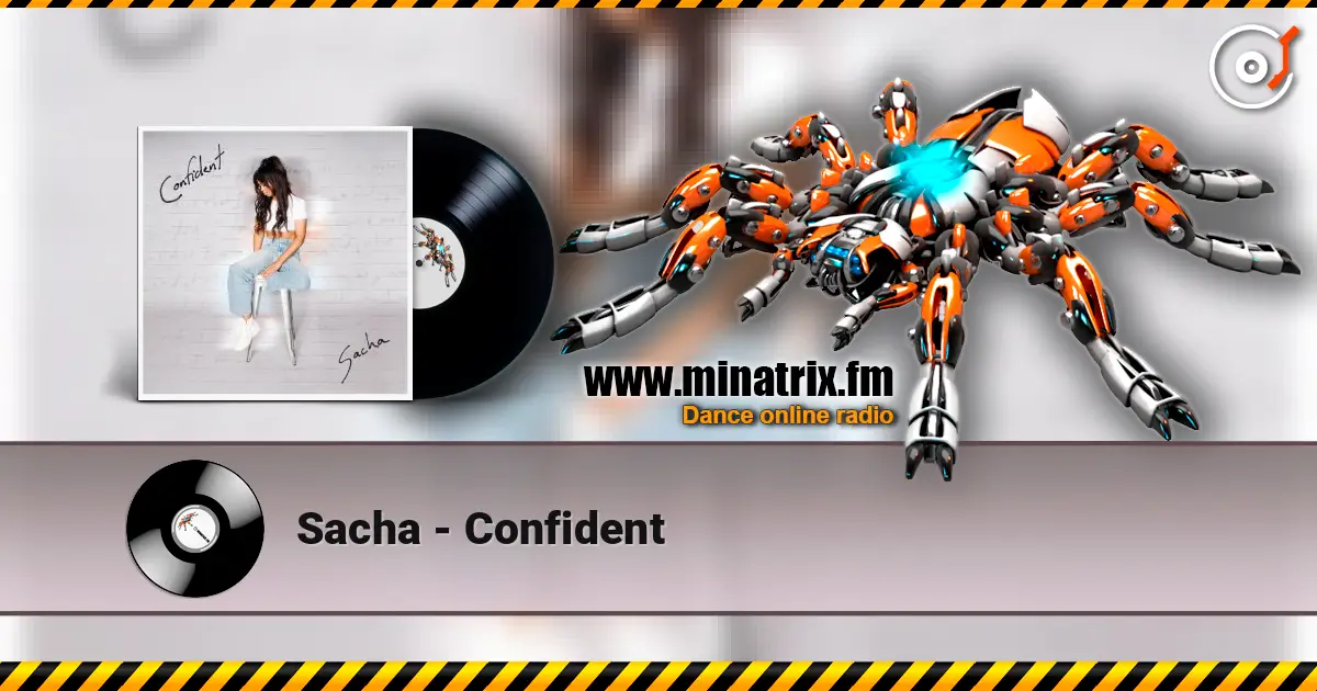 Sacha - Confident écouter en ligne en haute qualité | Minatrix.FM