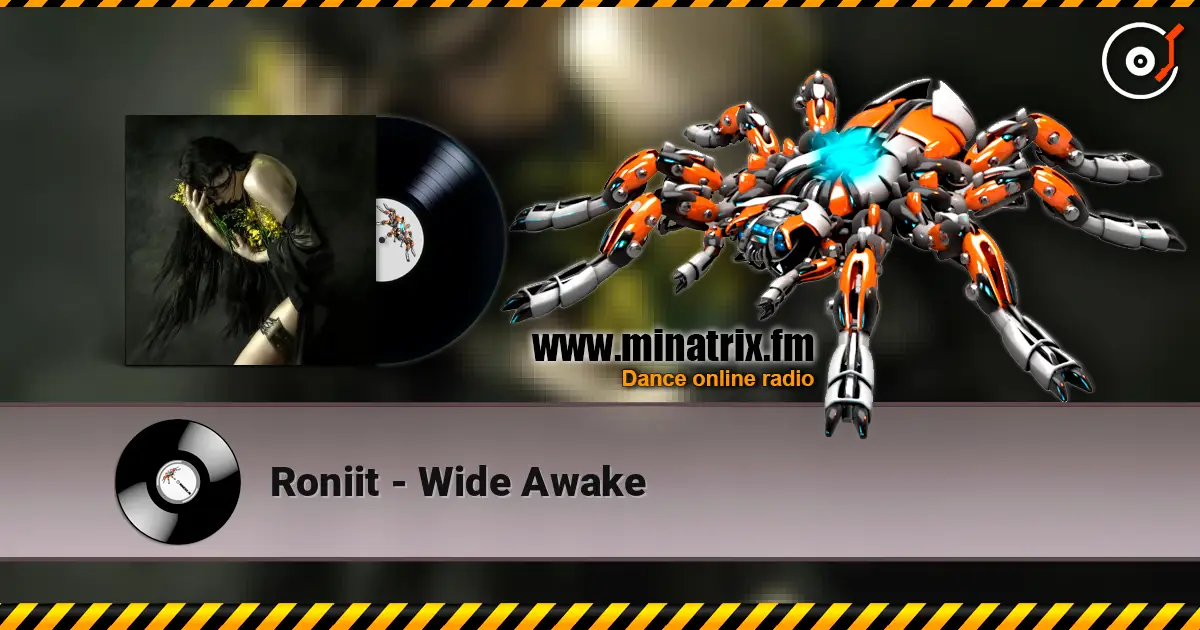 Roniit - Wide Awake écouter en ligne en haute qualité | Minatrix.FM