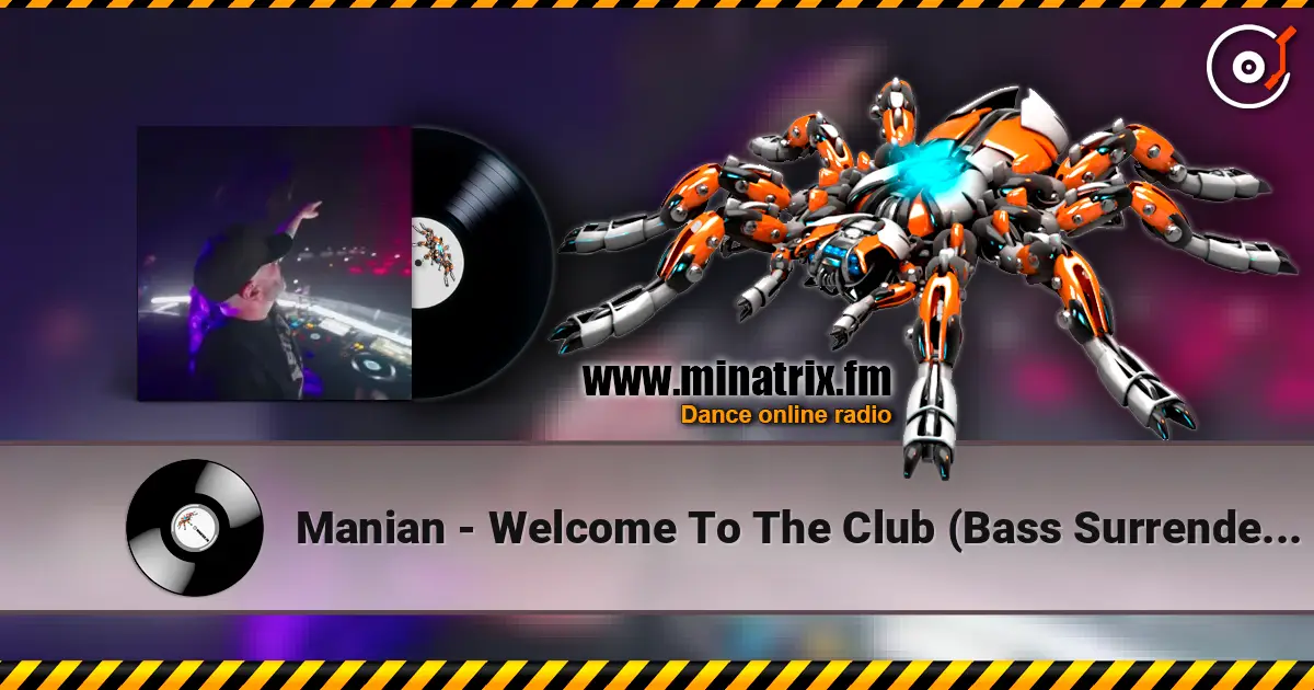 Manian - Welcome To The Club (Bass Surrender Hardstyle Remix) écouter en ligne en haute qualité | Minatrix.FM