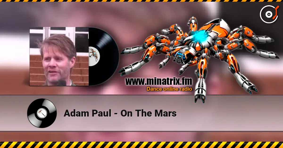 Adam Paul - On The Mars écouter en ligne en haute qualité | Minatrix.FM