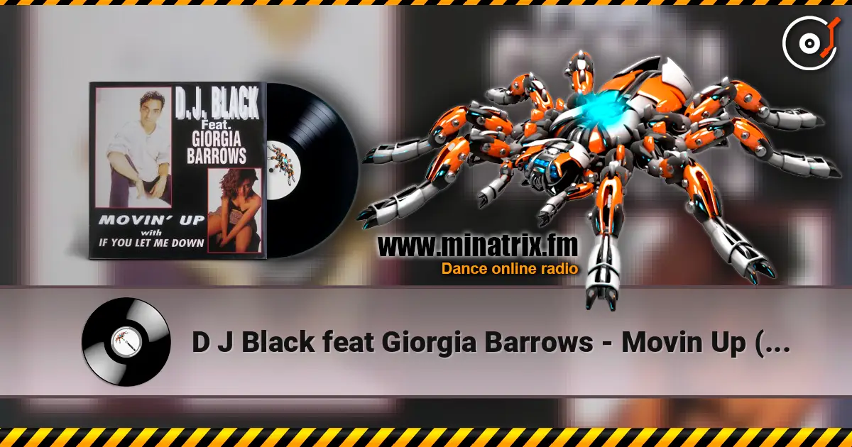 D J Black feat Giorgia Barrows - Movin Up (DJ Euroman Power Eurodance) écouter en ligne en haute qualité | Minatrix.FM