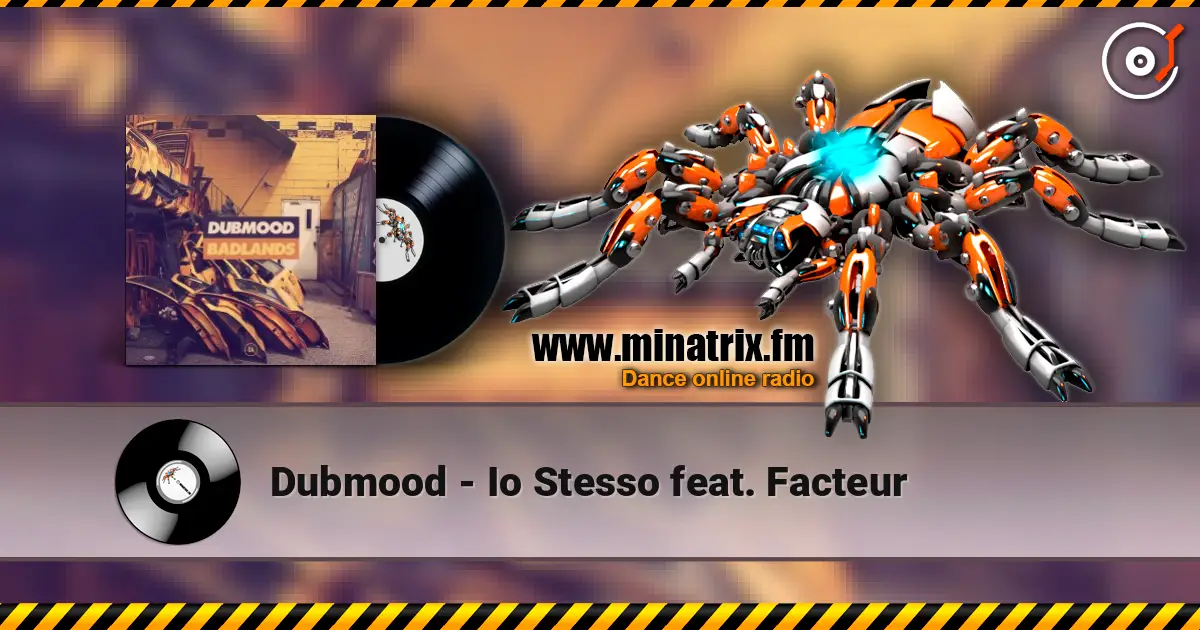 Dubmood - Io Stesso feat. Facteur écouter en ligne en haute qualité | Minatrix.FM