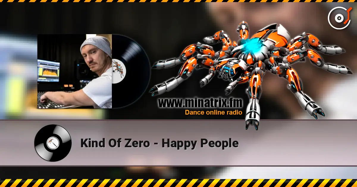 Kind Of Zero - Happy People écouter en ligne en haute qualité | Minatrix.FM