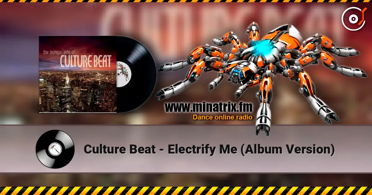 Culture Beat - Electrify Me (Album Version) écouter en ligne en haute qualité | Minatrix.FM