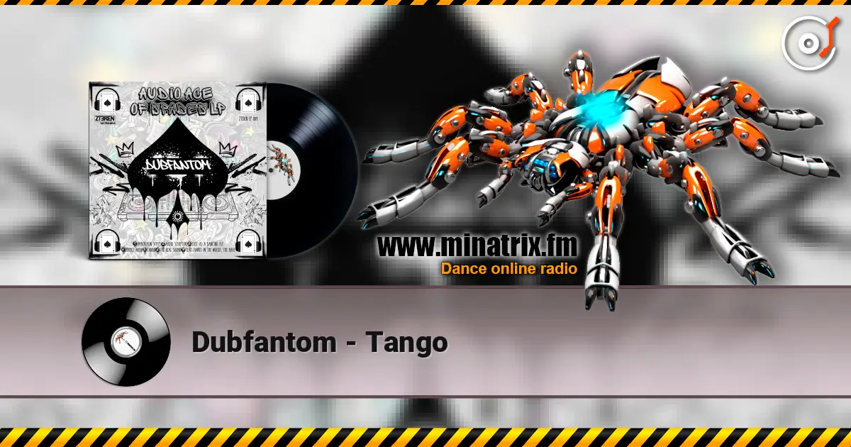Dubfantom - Tango écouter en ligne en haute qualité | Minatrix.FM