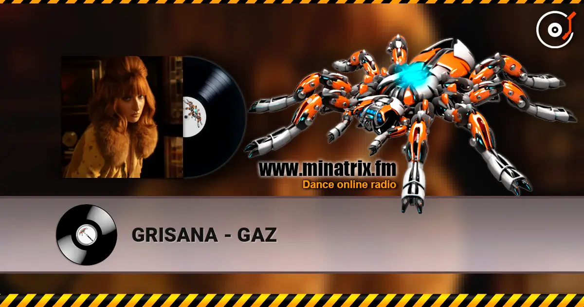 GRISANA - GAZ écouter en ligne en haute qualité | Minatrix.FM