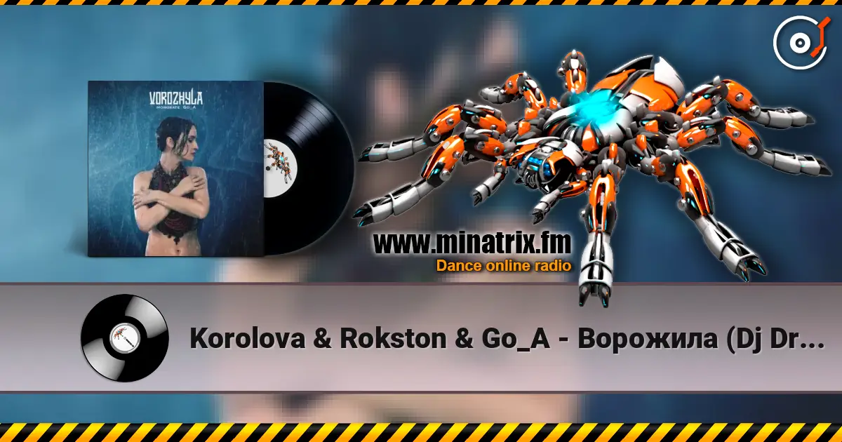 Korolova & Rokston & Go_A - Ворожила (Dj Dracon UA Remix) écouter en ligne en haute qualité | Minatrix.FM