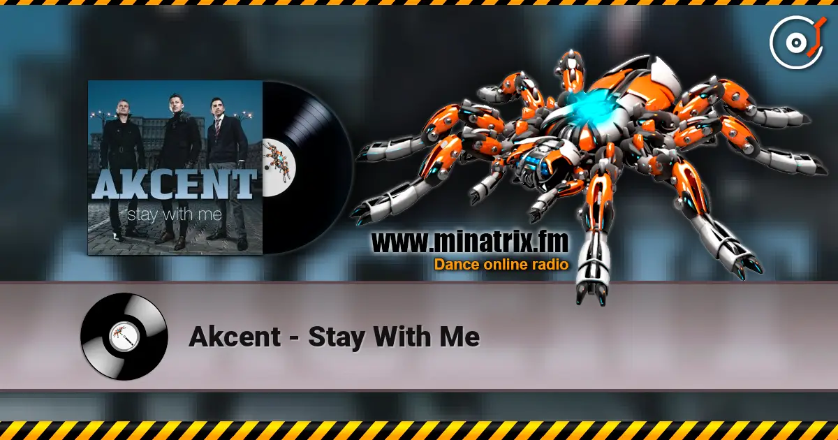 Akcent - Stay With Me écouter en ligne en haute qualité | Minatrix.FM