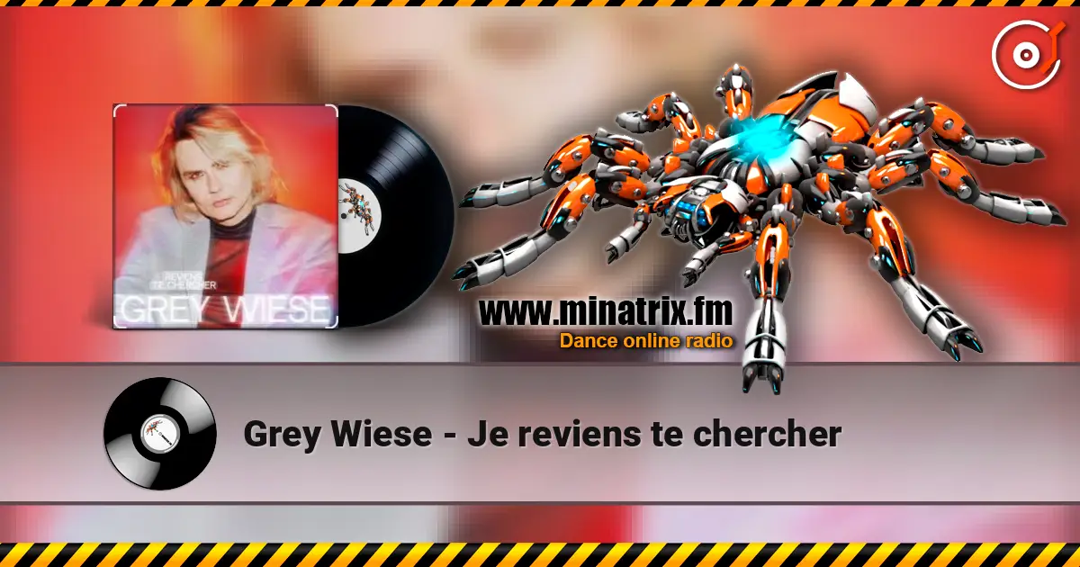 Grey Wiese - Je reviens te chercher écouter en ligne en haute qualité | Minatrix.FM