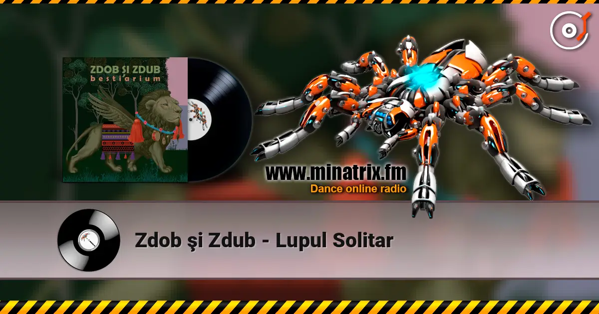 Zdob şi Zdub - Lupul Solitar écouter en ligne en haute qualité | Minatrix.FM