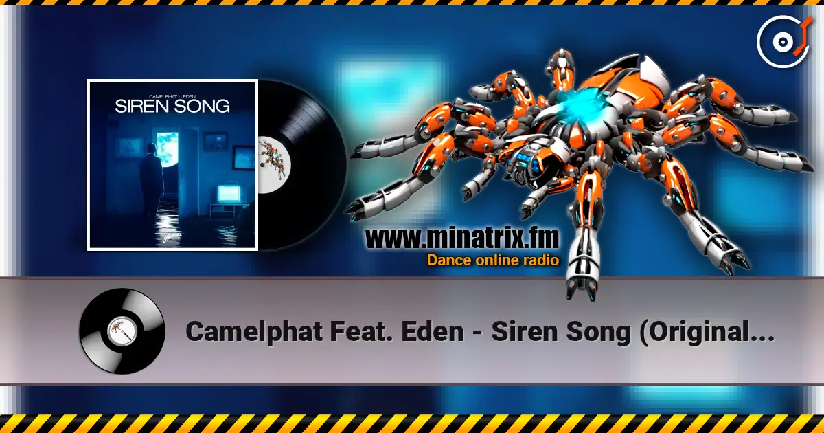 Camelphat Feat. Eden - Siren Song (Original Mix) écouter en ligne en haute qualité | Minatrix.FM