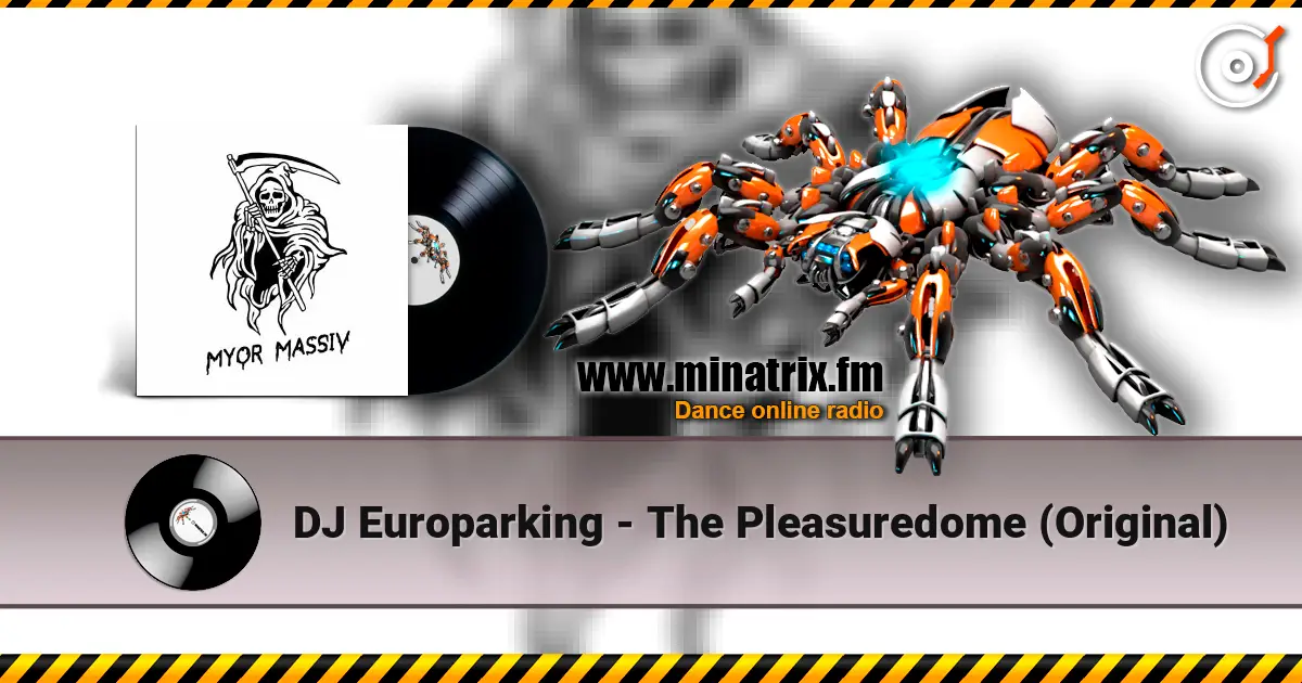 DJ Europarking - The Pleasuredome (Original) écouter en ligne en haute qualité | Minatrix.FM