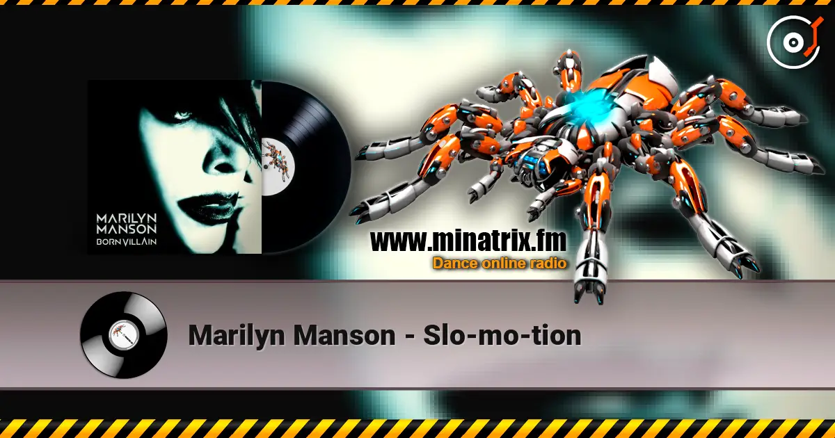 Marilyn Manson - Slo-mo-tion écouter en ligne en haute qualité | Minatrix.FM