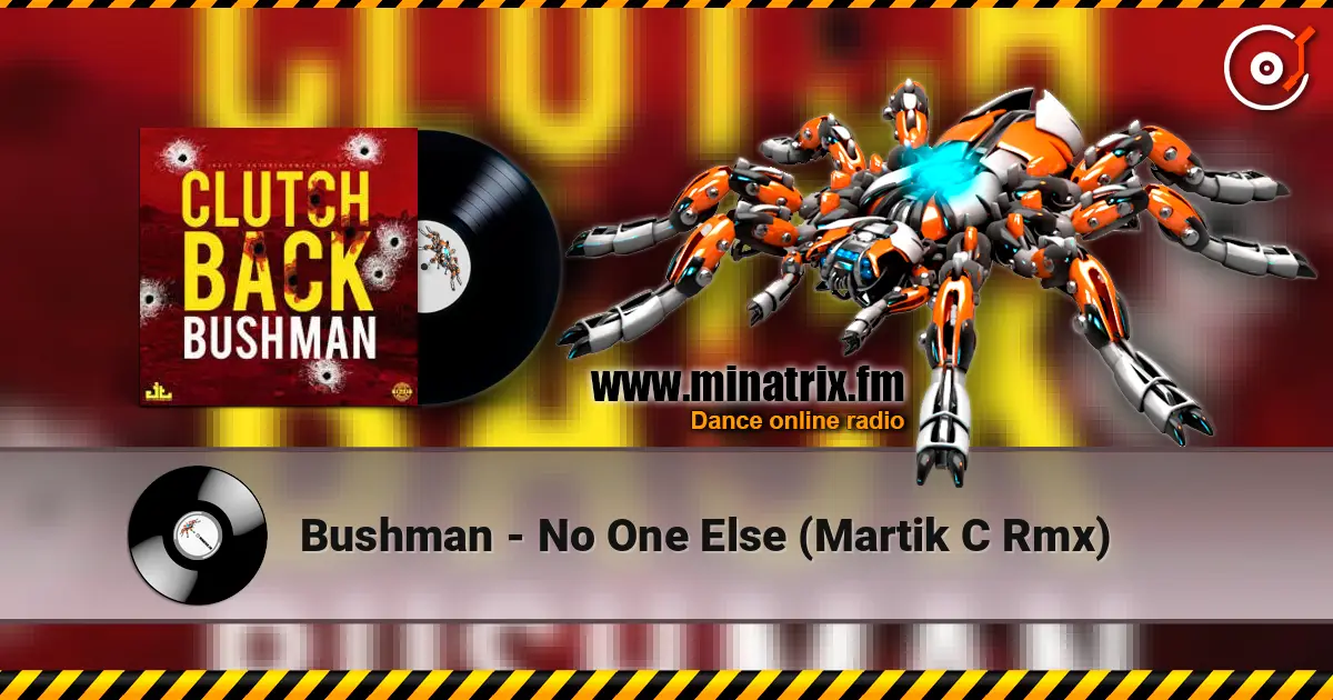 Bushman - No One Else (Martik C Rmx) écouter en ligne en haute qualité | Minatrix.FM