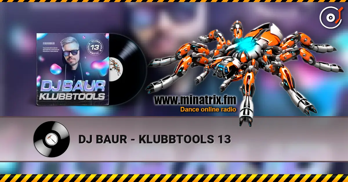 DJ BAUR - KLUBBTOOLS 13 écouter en ligne en haute qualité | Minatrix.FM