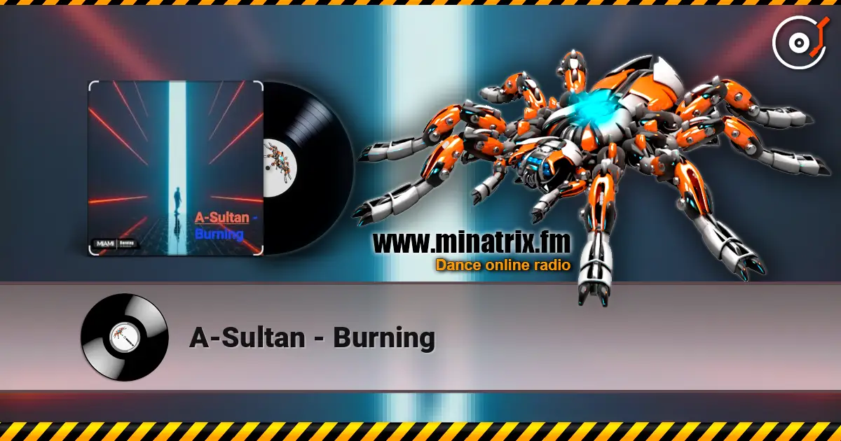 A-Sultan - Burning écouter en ligne en haute qualité | Minatrix.FM