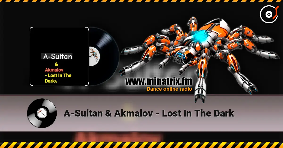 A-Sultan & Akmalov - Lost In The Dark écouter en ligne en haute qualité | Minatrix.FM