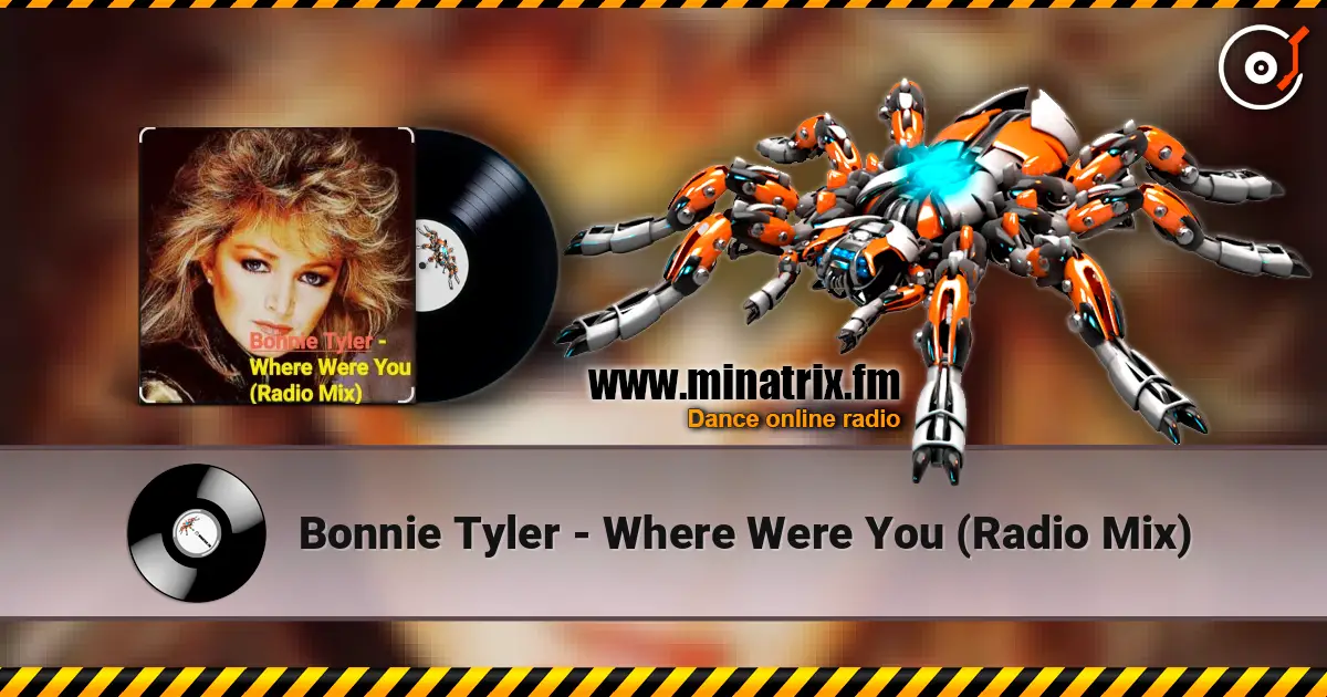 Bonnie Tyler - Where Were You (Radio Mix) écouter en ligne en haute qualité | Minatrix.FM