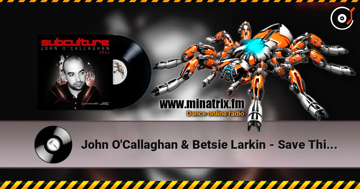 John O'Callaghan & Betsie Larkin - Save This Moment (Gareth Emery Remix) écouter en ligne en haute qualité | Minatrix.FM