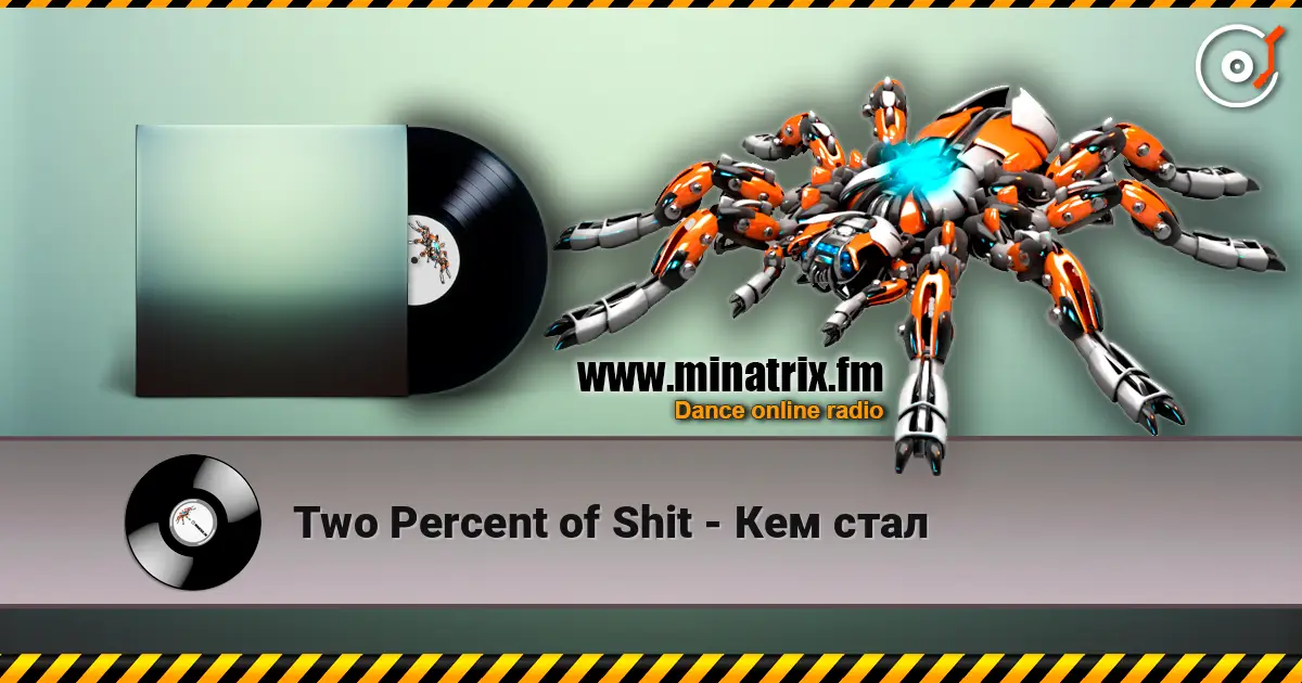 Two Percent of Shit - Кем стал écouter en ligne en haute qualité | Minatrix.FM