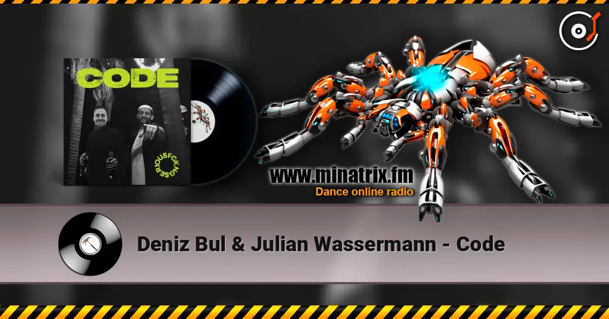 Deniz Bul & Julian Wassermann - Code écouter en ligne en haute qualité | Minatrix.FM