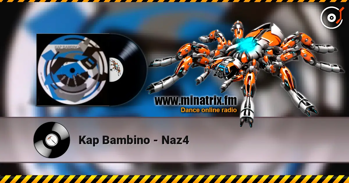 Kap Bambino - Naz4 écouter en ligne en haute qualité | Minatrix.FM