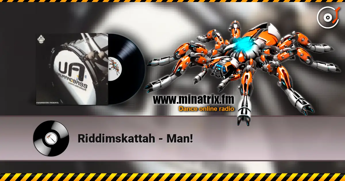 Riddimskattah - Man! écouter en ligne en haute qualité | Minatrix.FM