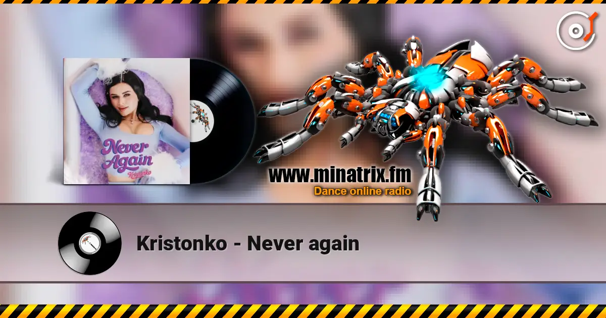 Kristonko - Never again écouter en ligne en haute qualité | Minatrix.FM